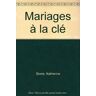 Mariages à la clé