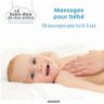 Massages pour bébé. 35 massages pour les 0-3 ans