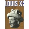 Louis XI - Murray Kendall Paul.