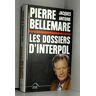 Les dossiers d'Interpol. Tome 1