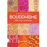 Bouddhisme. 365 us et coutumes