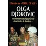 L'héroïne de "Perdu de vue", Olga Djokovic, raconte son match pour la vie dans l'enfer de Sarajevo