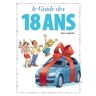 Les guides en BD Tome 39 : Le guide des 18 ans. Vivie la majorité