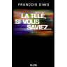 La télé, si vous saviez