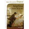 Angélina Tome 1 : Les mains de la vie