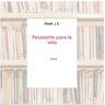 Pasaporte para la vida - Abadi, J.E.