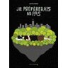 Je préférerais ne pas