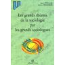 Les grands thèmes de la sociologie par les grands sociologues