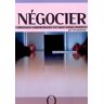 Négocier. Obtenez rapidement ce que vous voulez