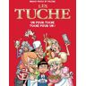 Les Tuche Tome 1 : Un pour Tuche, Tuche pour un !