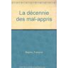 La Décennie des mal-appris