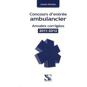 Concours d'entrée ambulancier. Annales corrigées 2011-2012 - Publicité