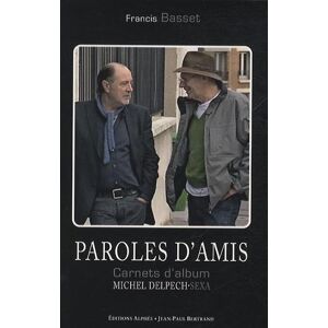 Paroles d'amis. Carnets d'album Sexa-Michel Delpech - Publicité