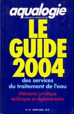 Aqualogie n°47 : Le guide 2004