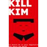 Kill Kim