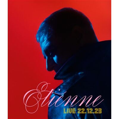 Etienne Live 22.12.23 Blu-ray - Publicité Etienne Live 22.12.23 Blu-ray - Publicité