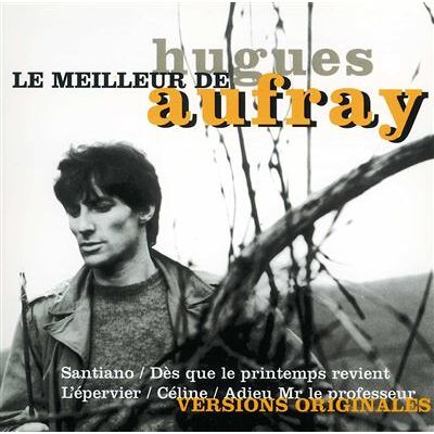 Le meilleur de Hugues Aufray - Publicité Le meilleur de Hugues Aufray - Publicité
