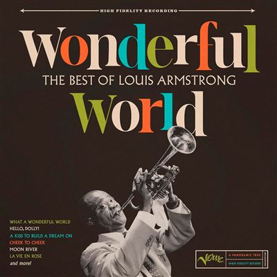 Wonderful World : The Best Of Louis Armstrong Édition Limitée - Publicité Wonderful World : The Best Of Louis Armstrong Édition Limitée - Publicité