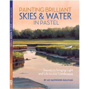 F & W Publications Inc Painting Brilliant Skies & Water In Pastel: Secrets To Bringing Light And Life To Your Landscapes (Paperback) - Publicité