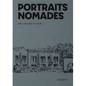 Portraits nomades - Marc Pichelin - Ouie Dire - broché - Bande dessinée - Publicité Portraits nomades - Marc Pichelin - Ouie Dire - broché - Bande dessinée - Publicité