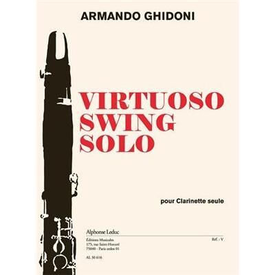 Leduc Ghidoni Armando Virtuoso Swing Solo Pour Clarinette Seule - Publicité Leduc Ghidoni Armando Virtuoso Swing Solo Pour Clarinette Seule - Publicité