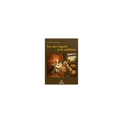 Voix risquées de la confidence (Les) - Marie-Dominique Popelard - Presses De La Sorbonne Nouvelle - broché - Essai - Publicité Voix risquées de la confidence (Les) - Marie-Dominique Popelard - Presses De La Sorbonne Nouvelle - broché - Essai - Publicité