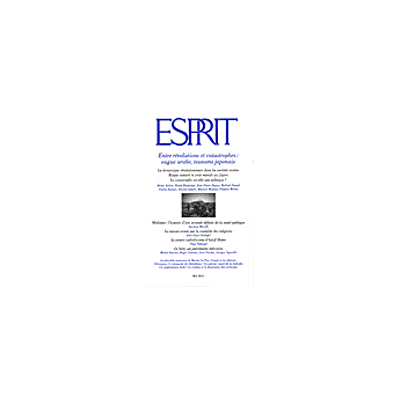 Esprit - Entre révolution et catastrophe : vague arabe, tsunami japonais Juin 2011 - Collectif - Esprit - broché - Revue - Publicité Esprit - Entre révolution et catastrophe : vague arabe, tsunami japonais Juin 2011 - Collectif - Esprit - broché - Revue - Publicité