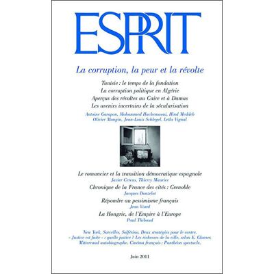 Esprit - La corruption, la peur et la révolte Juin 2011 - Collectif - Esprit - broché - Revue - Publicité Esprit - La corruption, la peur et la révolte Juin 2011 - Collectif - Esprit - broché - Revue - Publicité