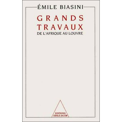 Grands travaux De l'Afrique au Louvre - Emile Biasini - Odile Jacob - broché - Livre - Publicité Grands travaux De l'Afrique au Louvre - Emile Biasini - Odile Jacob - broché - Livre - Publicité