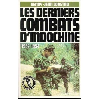 Les Derniers Combats d'Indochine, 1952-1954 - 1952-1954 - Henry-Jean Loustau - Albin Michel - Livre - Publicité Les Derniers Combats d'Indochine, 1952-1954 - 1952-1954 - Henry-Jean Loustau - Albin Michel - Livre - Publicité