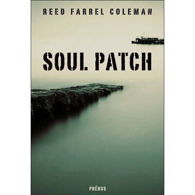 Soul patch - Reed Farrel Coleman - Phebus - broché - Roman - Publicité Soul patch - Reed Farrel Coleman - Phebus - broché - Roman - Publicité