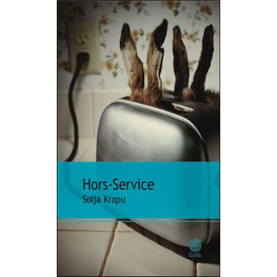 Hors-Service - Solja Krapu - Gaia - broché - Roman - Publicité Hors-Service - Solja Krapu - Gaia - broché - Roman - Publicité