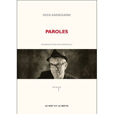 Paroles - Dick Annegarn - Le Mot Et Le Reste - broché - Beau livre - Publicité Paroles - Dick Annegarn - Le Mot Et Le Reste - broché - Beau livre - Publicité