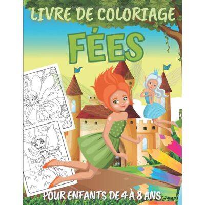 Non communiqué Livre de Coloriage Fées 4–8 ans – 30 Dessins, 62 Pages, Format 21,59 x 27,94 cm, Couverture Souple - Publicité Non communiqué Livre de Coloriage Fées 4–8 ans – 30 Dessins, 62 Pages, Format 21,59 x 27,94 cm, Couverture Souple - Publicité