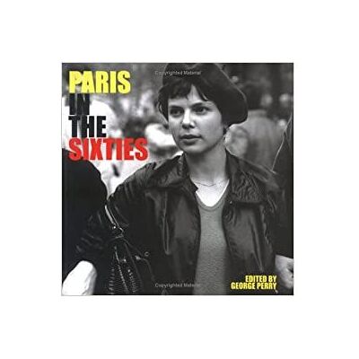 Paris in the Sixties (Anglais) Broché – 24 octobre 2003 - Publicité Paris in the Sixties (Anglais) Broché – 24 octobre 2003 - Publicité