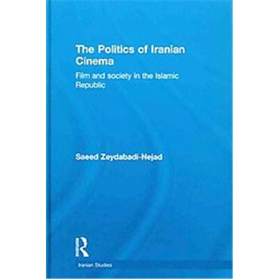 Routledge The Politics of Iranian Cinema, Iranian Studies - Publicité Routledge The Politics of Iranian Cinema, Iranian Studies - Publicité