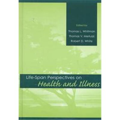 Lawrence Erlbaum Assoc Inc Life-Span Perspectives on Health and Illness - Publicité Lawrence Erlbaum Assoc Inc Life-Span Perspectives on Health and Illness - Publicité