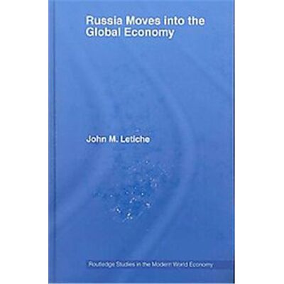 Russia Moves into the Global Economy, Routledge Studies in the Modern World Economy - Publicité Russia Moves into the Global Economy, Routledge Studies in the Modern World Economy - Publicité