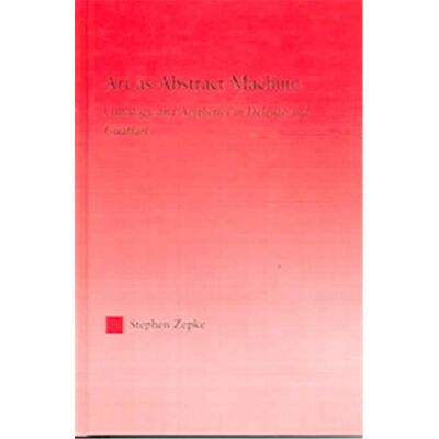 Routledge Art As Abstract Machine, Studies inPhilosophy - Publicité Routledge Art As Abstract Machine, Studies inPhilosophy - Publicité