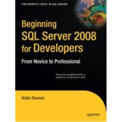 New Beginning SQL Server 2008 for Developers: From Novice to Professional - Publicité New Beginning SQL Server 2008 for Developers: From Novice to Professional - Publicité