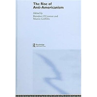 Routledge The Rise Of Anti-Americanism - Publicité Routledge The Rise Of Anti-Americanism - Publicité