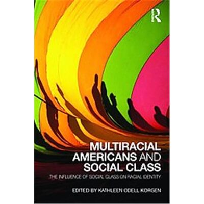 Routledge Multiracial Americans and Social Class - Publicité Routledge Multiracial Americans and Social Class - Publicité