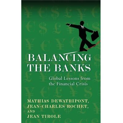 Princeton University Press Balancing The Banks: Global Lessons From The Financial Crisis (Paperback) - Publicité Princeton University Press Balancing The Banks: Global Lessons From The Financial Crisis (Paperback) - Publicité