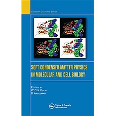 Inst of Physics Pub Inc Soft Condensed Matter Physics in Molecular And Cell Biology, Scottish Graduate Series - Publicité Inst of Physics Pub Inc Soft Condensed Matter Physics in Molecular And Cell Biology, Scottish Graduate Series - Publicité