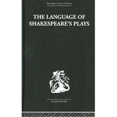 The Language Of Shakespeare's Plays, Routledge Library Editions: Shakespeare - Publicité The Language Of Shakespeare's Plays, Routledge Library Editions: Shakespeare - Publicité