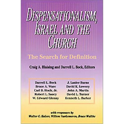 Zondervan Dispensationalism, Israel and the Church - Publicité Zondervan Dispensationalism, Israel and the Church - Publicité