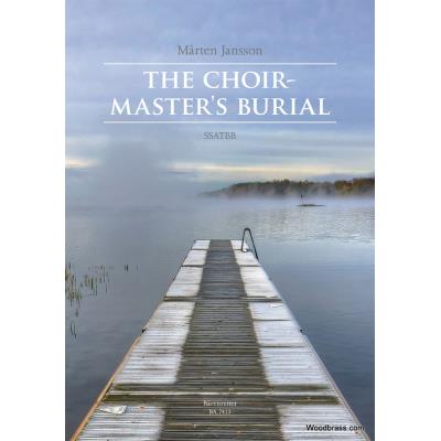 Partitions classique BARENREITER MARTEN JANSSON - THE CHOIRMASTER'S BURIAL - SSATBB Choeur et ensemble vocal - Publicité Partitions classique BARENREITER MARTEN JANSSON - THE CHOIRMASTER'S BURIAL - SSATBB Choeur et ensemble vocal - Publicité