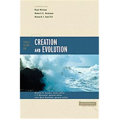 Zondervan Three Views on Creation and Evolution, Counterpoints Series - Publicité Zondervan Three Views on Creation and Evolution, Counterpoints Series - Publicité