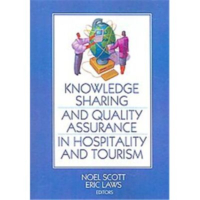 Routledge Knowledge Sharing And Quality Assurance in Hospitality And Tourism - Publicité Routledge Knowledge Sharing And Quality Assurance in Hospitality And Tourism - Publicité