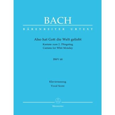 Partitions classique BARENREITER BACH J.S. - ALSO HAT GOTT DIE WELT GELIEBT BWV 68 - CHOEUR Choeur et ensemble vocal - Publicité Partitions classique BARENREITER BACH J.S. - ALSO HAT GOTT DIE WELT GELIEBT BWV 68 - CHOEUR Choeur et ensemble vocal - Publicité